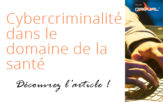 Cybercriminalité dans le domaine de la santé : comment y faire face ?