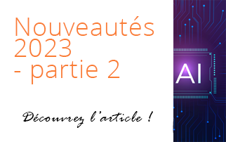 Les nouveautés 2023 – partie 2